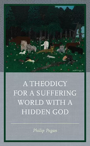 A Theodicy for a Suffering World with a Hidden God cover