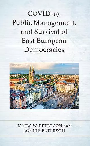 COVID-19, Public Management, and Survival of East European Democracies cover