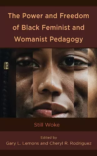 The Power and Freedom of Black Feminist and Womanist Pedagogy cover