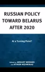 Russian Policy toward Belarus after 2020 cover