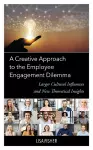 A Creative Approach to the Employee Engagement Dilemma cover