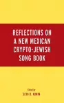 Reflections on A New Mexican Crypto-Jewish Song Book cover