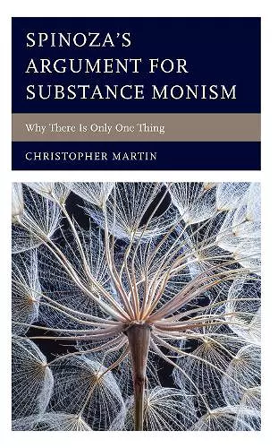 Spinoza’s Argument for Substance Monism cover