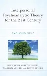 Interpersonal Psychoanalytic Theory for the 21st Century cover