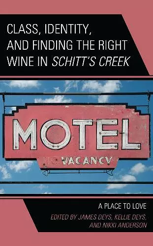 Class, Identity, and Finding the Right Wine in Schitt’s Creek cover