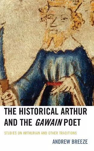 The Historical Arthur and The Gawain Poet cover