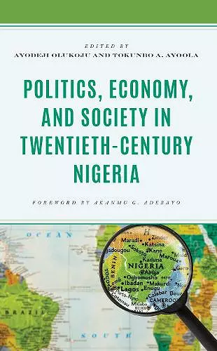 Politics, Economy, and Society in Twentieth-Century Nigeria cover