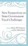 New Perspectives on State Government Fiscal Challenges cover