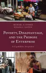 Poverty, Disadvantage, and the Promise of Enterprise cover