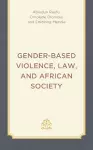 Gender-Based Violence, Law, and African Society cover