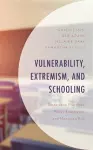 Vulnerability, Extremism, and Schooling cover