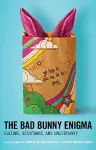 The Bad Bunny Enigma cover