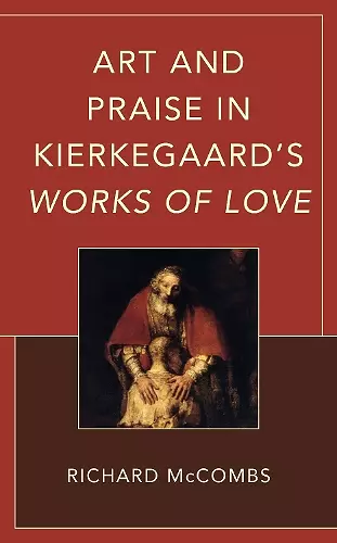 Art and Praise in Kierkegaard’s Works of Love cover