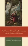 Paul Ricœur, Philosophical Hermeneutics, and the Question of Revelation cover