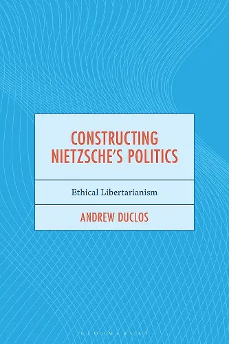 Constructing Nietzsche's Politics cover