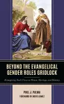 Beyond the Evangelical Gender Roles Gridlock cover