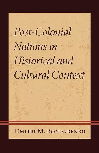 Post-Colonial Nations in Historical and Cultural Context cover