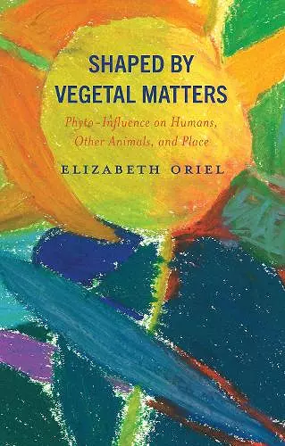 Shaped by Vegetal Matters cover