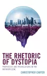 The Rhetoric of Dystopia cover