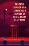 Political Humour and Zimbabwean Identity on Social Media Platforms cover
