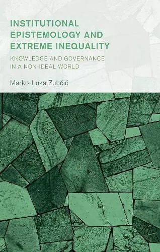 Institutional Epistemology and Extreme Inequality cover