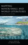 Mapping Minor/Small and World Literatures cover