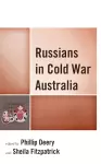 Russians in Cold War Australia cover