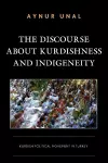 The Discourse about Kurdishness and Indigeneity cover