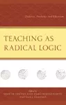 Teaching as Radical Logic cover