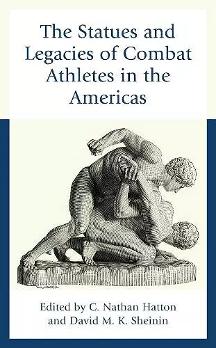 The Statues and Legacies of Combat Athletes in the Americas cover