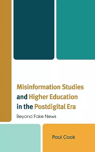 Misinformation Studies and Higher Education in the Postdigital Era cover