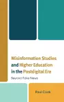 Misinformation Studies and Higher Education in the Postdigital Era cover