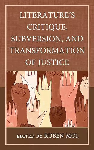 Literature's Critique, Subversion, and Transformation of Justice cover