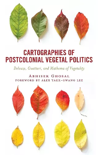 Cartographies of Postcolonial Vegetal Politics cover