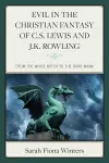 Evil in the Christian Fantasy of C.S. Lewis and J.K. Rowling cover