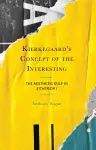 Kierkegaard's Concept of the Interesting cover