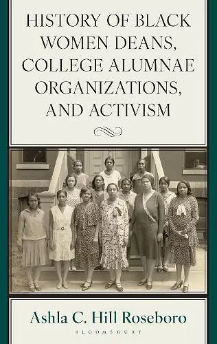 History of Black Women Deans, College Alumnae Organizations, and Activism cover