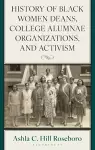 History of Black Women Deans, College Alumnae Organizations, and Activism cover