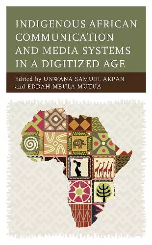 Indigenous African Communication and Media Systems in a Digitized Age cover