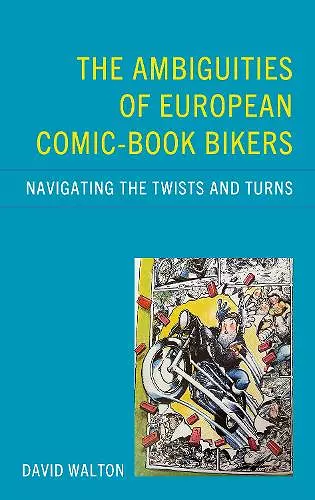 The Ambiguities of European Comic-book Bikers cover