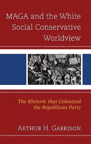 MAGA and the White Social Conservative Worldview cover