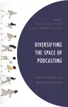 Diversifying the Space of Podcasting cover