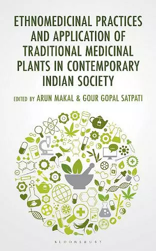 Ethnomedicinal Practices and Application of Traditional Medicinal Plants in Contemporary Indian Society cover
