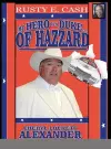 My Hero Is a Duke...of Hazzard Rusty E. Cash Edition cover