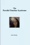 The Parallel Timeline Syndrome cover