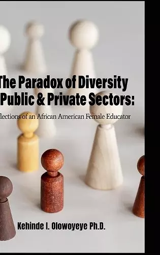 The Paradox Of Diversity In Public & Private Sectors cover