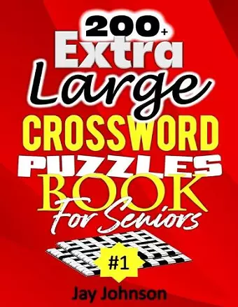 200+ Extra Large Crossword Puzzle Book For Seniors cover