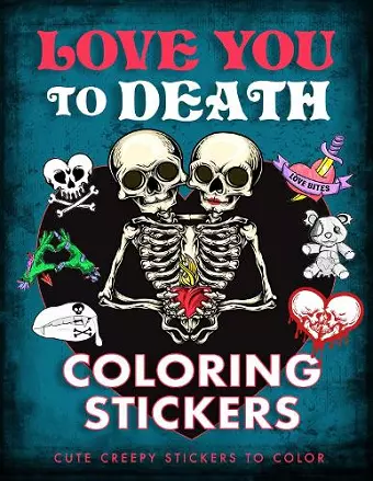 Love You to Death Coloring Stickers cover