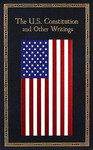 The U.S. Constitution and Other Writings cover