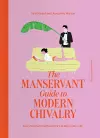 The ManServant Guide to Modern Chivalry cover